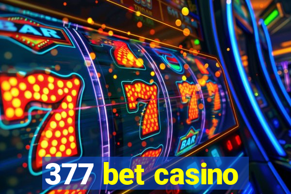 377 bet casino